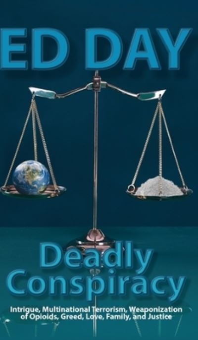 Deadly Conspiracy - Ed Day - Książki - Rustik Haws LLC - 9781649341372 - 27 lipca 2020