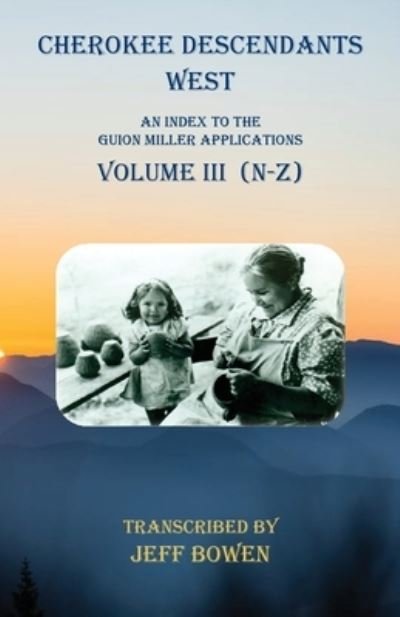 Cover for Jeff Bowen · Cherokee Descendants West Volume III (N-Z) (Paperback Book) (2020)