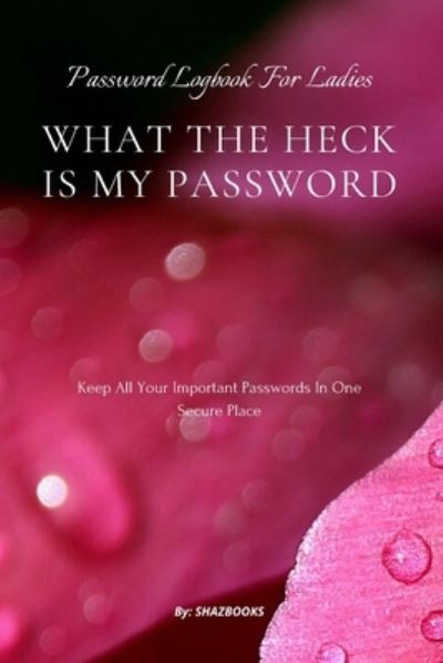 Cover for Waqar Ahmed · What the Heck Is My Password (Paperback Book) (2020)