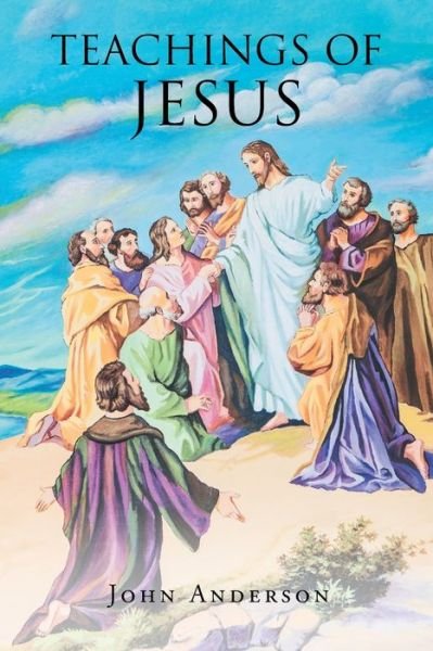 Cover for John Anderson · Teachings of Jesus (Pocketbok) (2021)