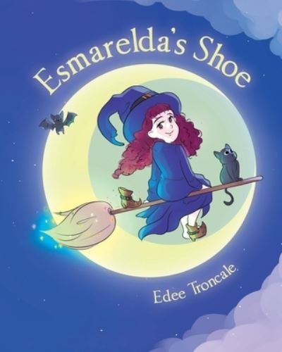 Cover for Edee Troncale · Esmarelda's Shoe (Bog) (2023)