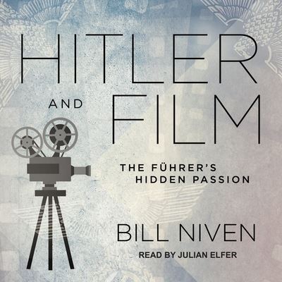 Hitler and Film - Bill Niven - Music - Tantor Audio - 9781665235372 - April 24, 2018