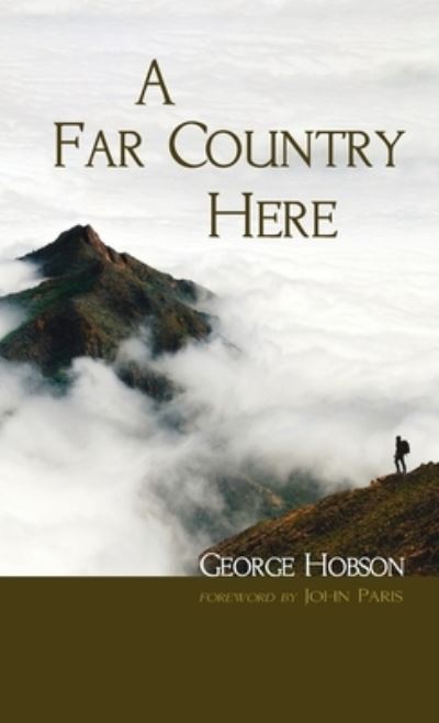 Cover for George Hobson · A Far Country Here (Hardcover Book) (2021)