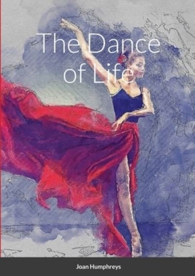 Joan Humphreys · The Dance of Life (Paperback Bog) (2021)