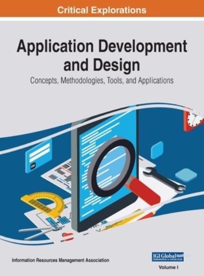 Application Development and Design - Information Reso Management Association - Books - Engineering Science Reference - 9781668429372 - May 19, 2017