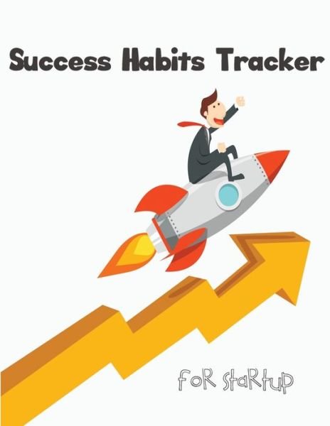 Cover for Ruks Rundle · Success Habits Tracker for Startup (Pocketbok) (2019)