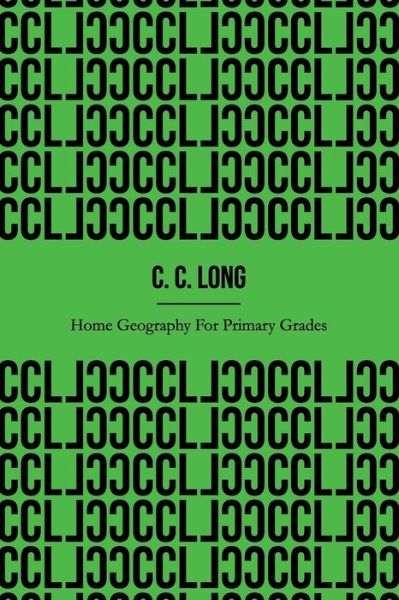 Cover for C C Long · Home Geography for Primary Grades (Illustrated) (Paperback Book) (2019)