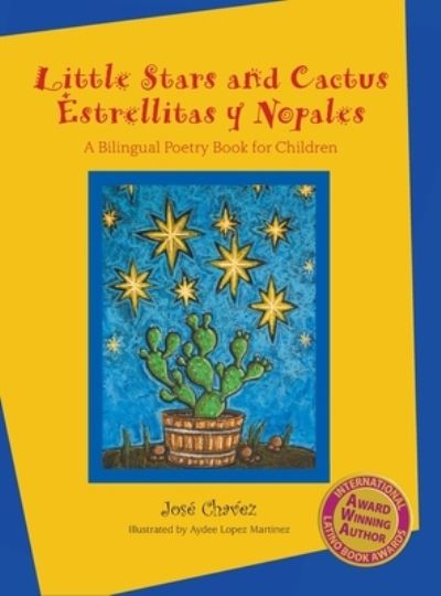 Cover for José Chávez · Little Stars and Cactus / Estrellitas y Nopales (Hardcover Book) (2022)