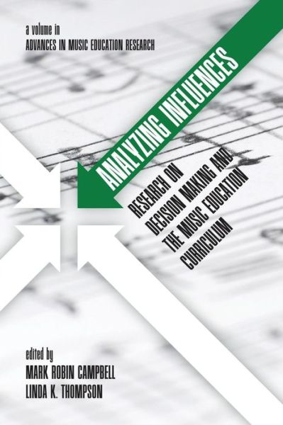 Cover for Linda K Thompson · Analyzing Influences: Research on Decision Making and the Music Education Curriculum (Paperback Book) (2015)