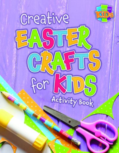 Creative Easter Crafts for Kids - Warner Press - Książki - Warner Press - 9781684342372 - 1 grudnia 2019