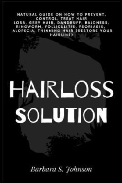 Cover for Barbara S Johnson · Hairloss Solution (Paperback Book) (2022)