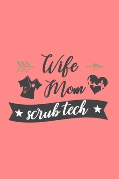 Cover for Parvin Akter · Wife Mom Scrub Tech (Paperback Bog) (2019)