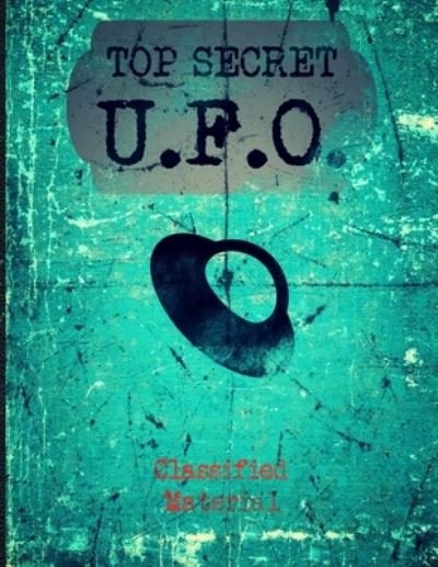 Cover for Mysterious Vintage Designs · Top Secret U.F.O. Classified Material (Paperback Bog) (2019)