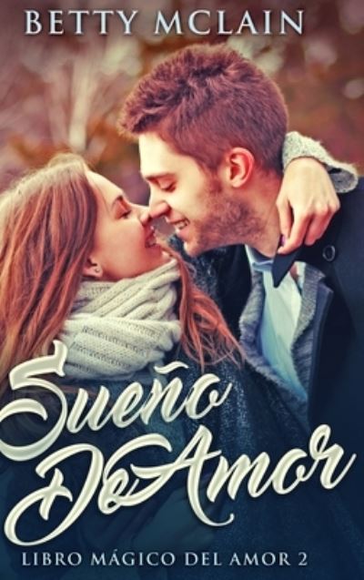 Cover for Betty McLain · Sueno De Amor (Hardcover Book) (2021)