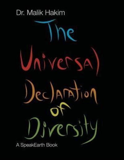 Universal Declaration of Diversity: A Living Proposal - Hakim, Malik, PH D - Livres - Createspace Independent Publishing Platf - 9781722428372 - 1 juillet 2018