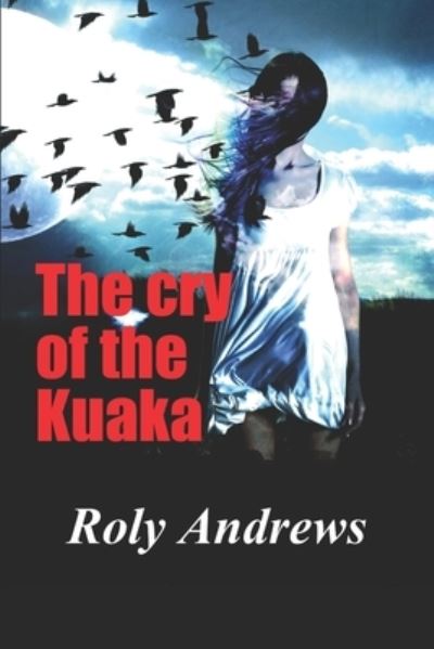 Cover for Roly Andrews · The cry of the Kuaka (Paperback Book) (2018)