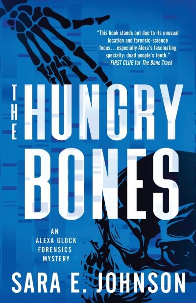 Sara E. Johnson · The Hungry Bones - Alexa Glock Forensics Mysteries (Pocketbok) (2024)