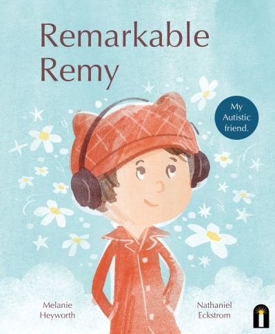 Melanie Heyworth · Remarkable Remy (Hardcover Book) [First Edition, Hardback edition] (2023)