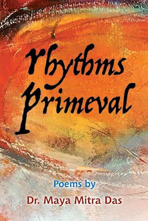 Rhythms Primeval - Maya Mitra Das - Books - Bookside Press - 9781778830372 - March 7, 2023