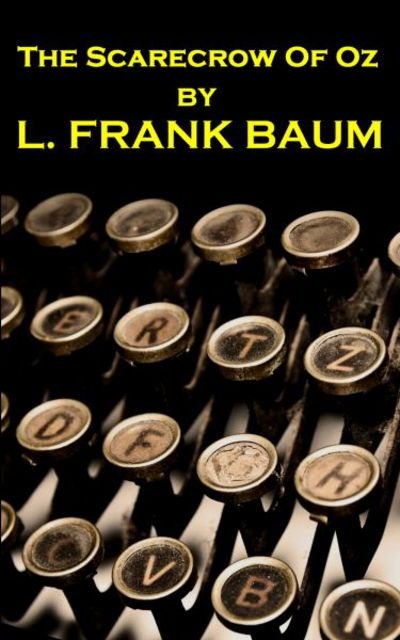 Cover for Lyman Frank Baum · Lyman Frank Baum - The Scarecrow Of Oz (Paperback Bog) (2017)