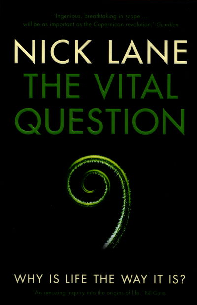 The Vital Question: Why is life the way it is? - Nick Lane - Libros - Profile Books Ltd - 9781781250372 - 7 de abril de 2016