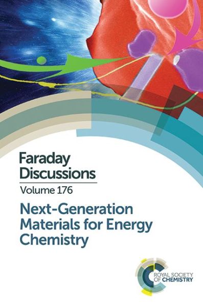 Cover for Royal Society of Chemistry · Next-Generation Materials for Energy Chemistry: Faraday Discussion 176 - Faraday Discussions (Gebundenes Buch) (2015)