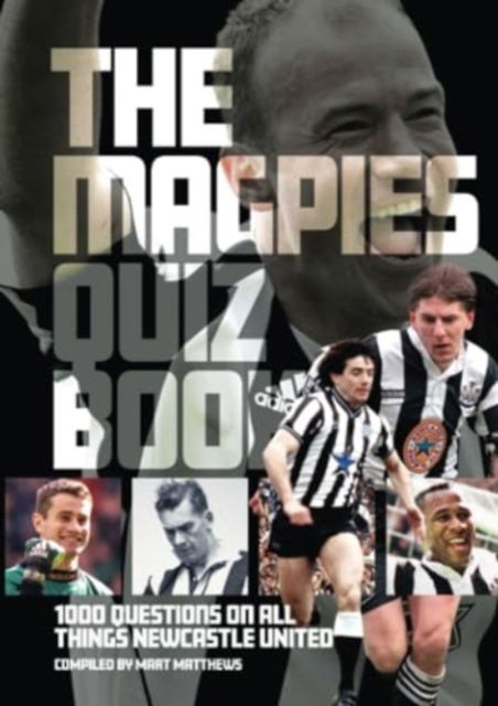 Cover for Mart Matthews · Newcastle United FC Quiz Book (Paperback Book) (2023)