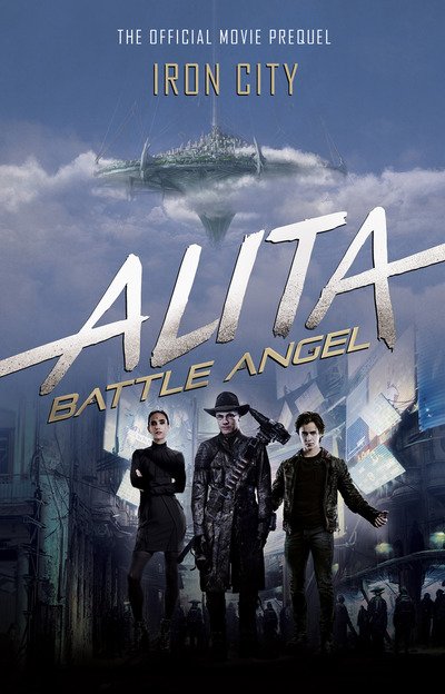 Alita: Battle Angel - Iron City - Pat Cadigan - Livros - Titan Books Ltd - 9781785658372 - 20 de novembro de 2018
