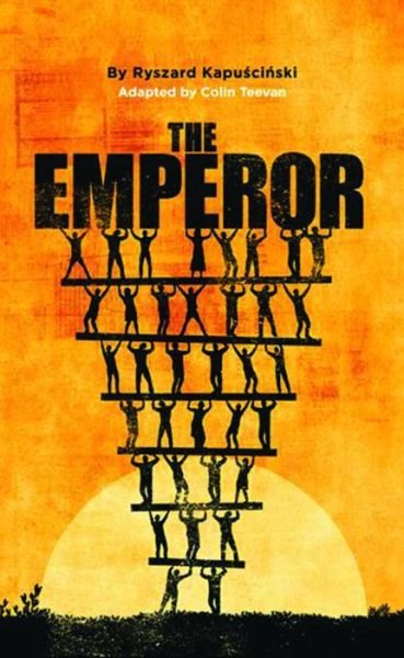 Cover for Ryszard Kapuscinski · The Emperor - Oberon Modern Plays (Paperback Book) (2016)
