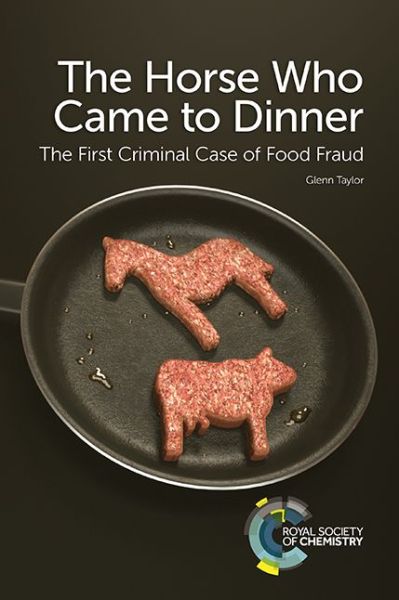 Cover for Glenn Taylor · Horse Who Came to Dinner: The First Criminal Case of Food Fraud (Pocketbok) (2019)