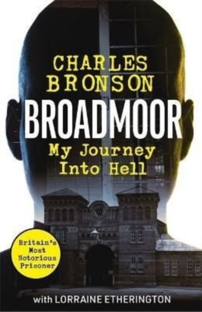 Cover for Charlie Bronson · Broadmoor - My Journey Into Hell (Paperback Book) (2022)