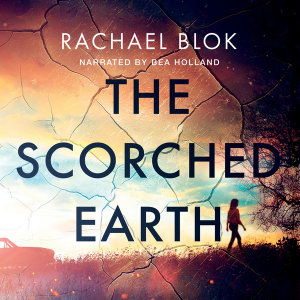 Cover for Rachael Blok · The Scorched Earth (Audiobook (CD)) [Unabridged edition] (2019)