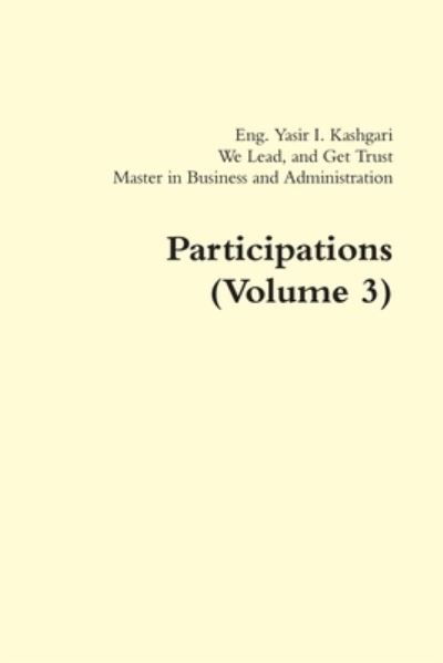 Cover for Business Owner Eng. Yasir I. Kashgari · Participations (Volume 3) (Paperback Book) (2018)