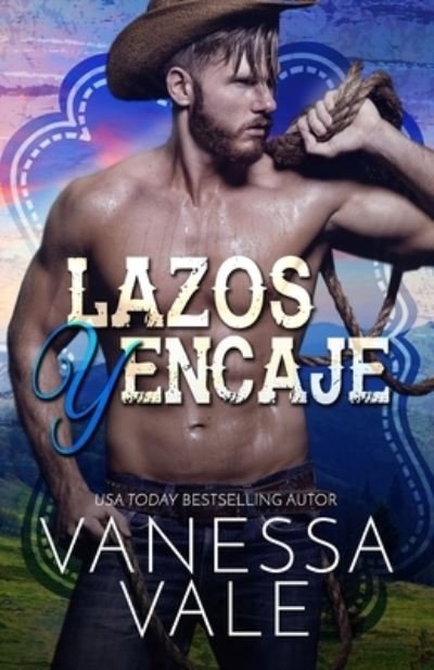 Cover for Vanessa Vale · Lazos y Encaje: Letra Grande - Vaqueros del Rancho Lenox (Pocketbok) [Large type / large print edition] (2020)