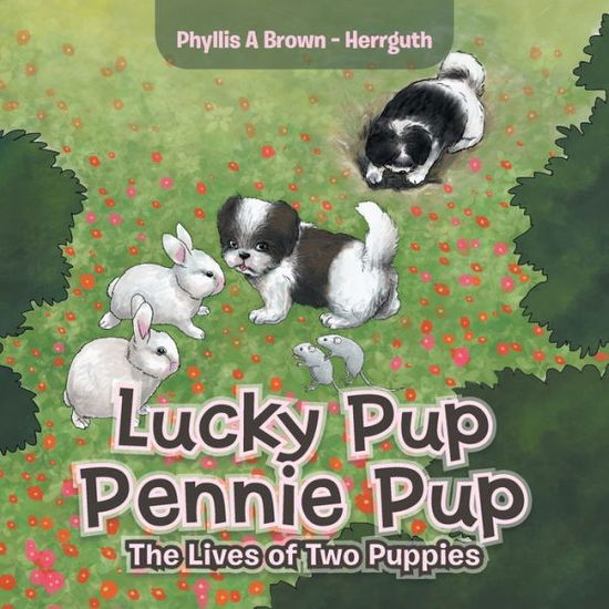 Cover for Phyllis A. Brown - Herrguth · Lucky Pup Pennie Pup (Book) (2020)