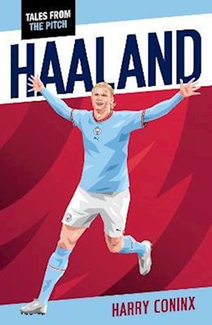 Cover for Harry Coninx · Haaland - Tales from the Pitch (Pocketbok) (2022)