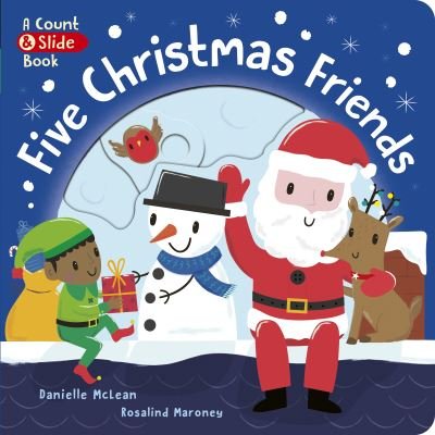 Cover for Danielle McLean · Five Christmas Friends - A Count &amp; Slide Book (Board book) (2021)