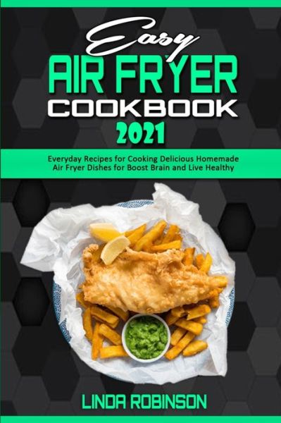 Cover for Linda Robinson · Easy Air Fryer Cookbook 2021 (Paperback Book) (2021)