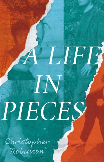 Cover for Christopher Robinson · A Life in Pieces (Paperback Book) (2023)