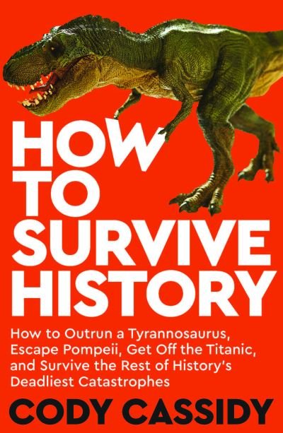 Cover for Cody Cassidy · How to Survive History (Taschenbuch) (2023)