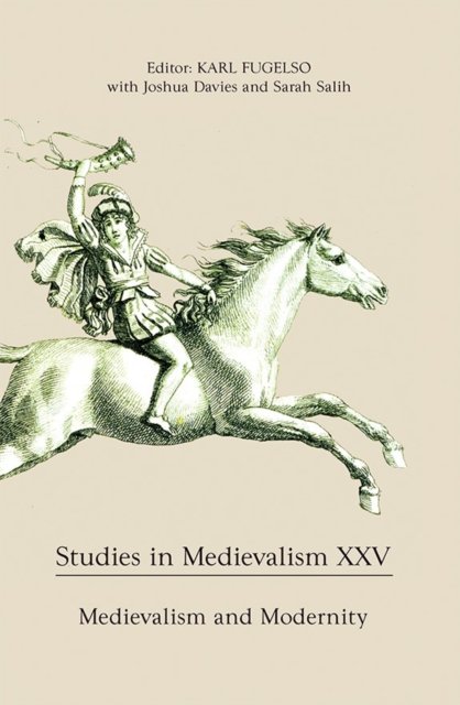 Joshua Davies · Studies in Medievalism XXV: Medievalism and Modernity - Studies in Medievalism (Hardcover Book) (2016)