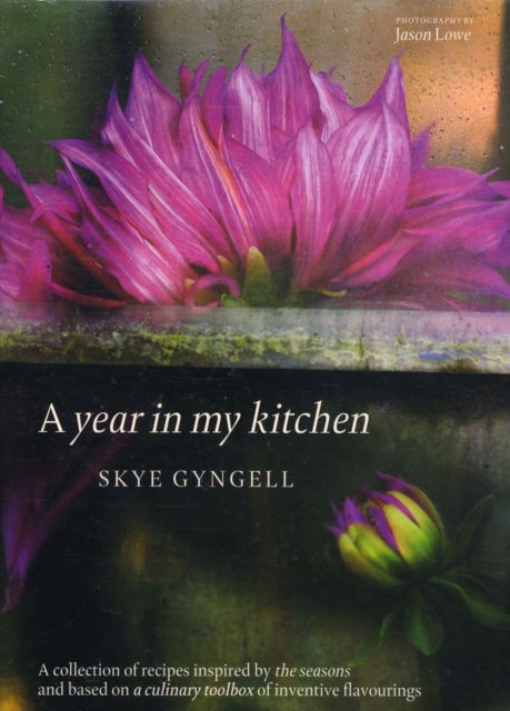 A Year in My Kitchen - Skye Gyngell - Books - Quadrille Publishing Ltd - 9781844003372 - October 20, 2006