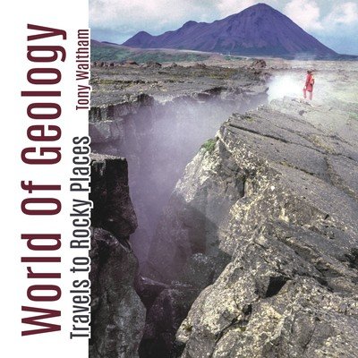 Cover for Tony Waltham · World of Geology: Travels of Rocky Places (Paperback Book) (2019)