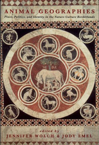 Cover for Animal Geographies: Place, Politics, and Identity in the Nature-Culture Borderlands (Paperback Book) (1998)