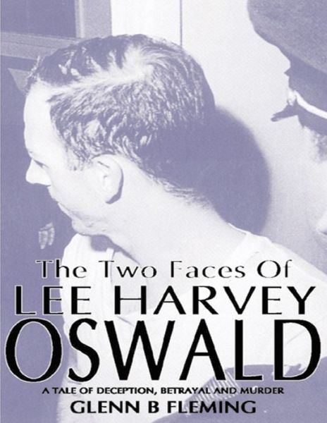 Cover for Glenn B Fleming · Two Faces of Lee Harvey Oswald (Paperback Book) (2004)