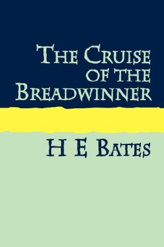 Cover for H E Bates · The Cruise of the Breadwinner Large Print (Paperback Bog) [Lrg edition] (2007)