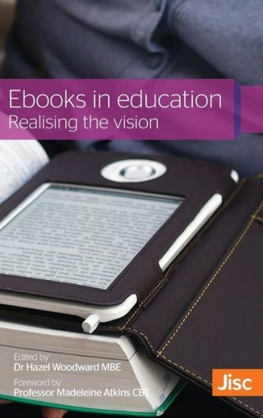 Cover for Hazel Woodward · Ebooks in Education: Realising the Vision (Hardcover Book) (2014)