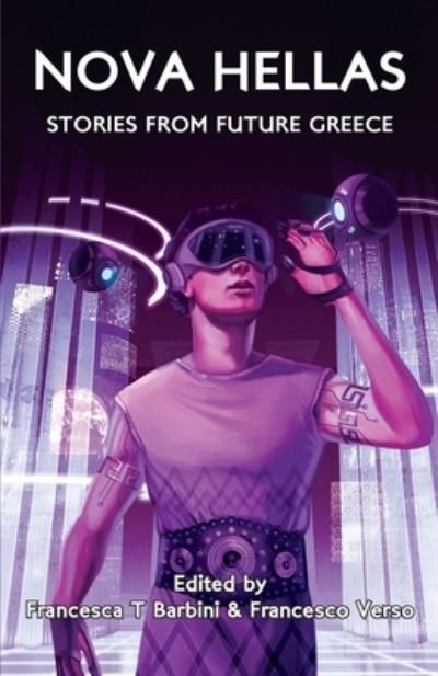 Cover for Francesca T Barbini · Nova Hellas: Stories from Future Greece (Paperback Book) (2021)