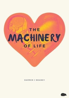 Cover for Darren Beaney · The Machinery of Life (Paperback Book) (2021)