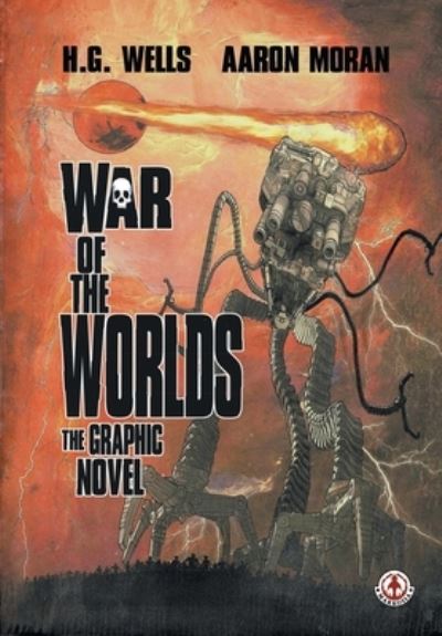 War of the Worlds: The Graphic Novel - H. G. Wells - Libros - Markosia Enterprises Ltd - 9781914926372 - 22 de noviembre de 2021